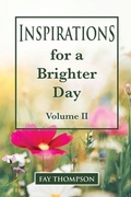 Cover: Inspirations for a Brighter Day Volume II - Fay Thompson