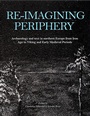 Cover: Re-imagining Periphery - Oxbow Books
