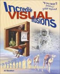 Enlarge image Cover: Incredible Visual Illusions - Arcturus