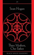 Cover: Three Mothers, One Father - Black Shuck Books