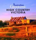 Cover: Australian Geographic High Country Victoria - Woodslane Pty Ltd