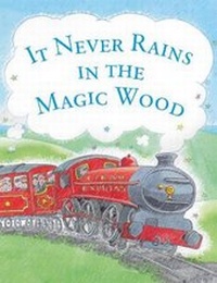 Enlarge image Cover: It Never Rains in the Magic Wood 2018: 3 - D'Avila Illustration Agency