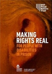 Abbildung von: Making Rights Real for People with Disabilities in Prison 2020 - Irish Penal Reform Trust