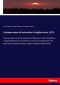 Cover: Certayne notes of instruction in English verse, 1575. - Hansebooks