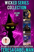 Cover: Wicked Series Collection: Magic and Mayhem Universe - Teresa Gabelman