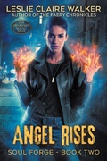 Cover: Angel Rises (Soul Forge, #2) - Soul Forge