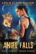 Cover: Angel Falls (Soul Forge, #3) - Soul Forge