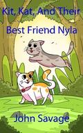 Cover: Kit, Kat, And Their Best Friend Nyla - John Savage
