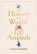 Cover: History of the World in 100 Animals - Simon + Schuster LLC