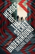 Cover: Heroes of the Secret Underground - HarperCollins Publishers (Australia) Pty Ltd