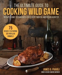 Enlarge image Cover: The Ultimate Guide to Cooking Wild Game - Skyhorse Publishing