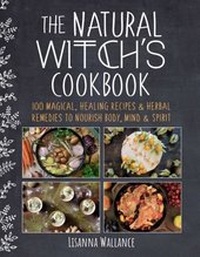 Abbildung von: The Natural Witch's Cookbook - Skyhorse Publishing