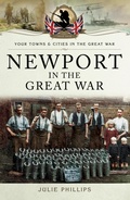Cover: Newport in the Great War - Pen & Sword Military
