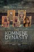 Cover: The Komnene Dynasty - Pen & Sword History