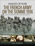 Cover: The French Army on the Somme 1916 - Pen & Sword Military