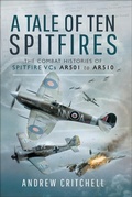 Cover: A Tale of Ten Spitfires - Pen & Sword Aviation