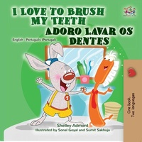Abbildung von: I Love to Brush My Teeth: English Portuguese (Portugal) Bilingual children's book (English Portuguese Portugal Bilingual Collection) - English Portuguese Portugal Bilingual Collection