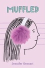 Cover: Muffled - Simon & Schuster Books for Young Readers;Beach Lane Books