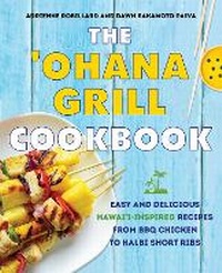 Enlarge image Cover: The Ohana Grill Cookbook - Ulysses Press
