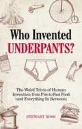 Cover: Who Invented Underpants? - Ulysses Press