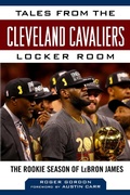 Cover: Tales from the Cleveland Cavaliers Locker Room - Sports Publishing