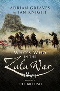 Cover: Who's Who in the Zulu War, 1879: The British - Pen & Sword Military
