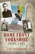 Cover: Homefront Yorkshire, 1939-1945 - Pen & Sword Local History