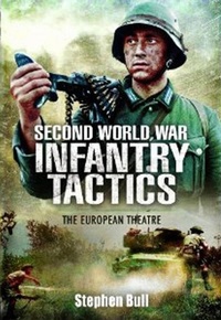 Enlarge image Cover: Second World War Infantry Tactics - Pen & Sword Military
