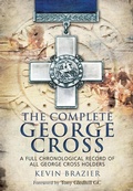 Cover: The Complete George Cross - Pen & Sword Military