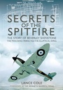 Cover: Secrets of the Spitfire - Pen & Sword Aviation