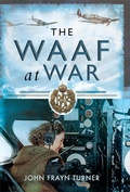 Cover: The WAAF at War - Pen & Sword Aviation