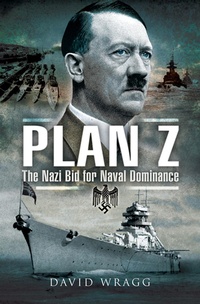 Enlarge image Cover: Plan Z - Pen & Sword Maritime