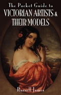 Cover: The Pocket Guide to Victorian Artists & Their Models - Remember When