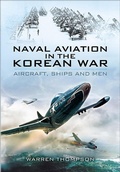 Cover: Naval Aviation in the Korean War - Pen & Sword Aviation