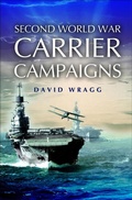 Cover: Second World War Carrier Campaigns - Pen & Sword Maritime