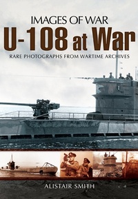 Enlarge image Cover: U-108 at War - Pen & Sword Maritime