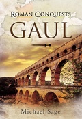 Cover: Roman Conquests: Gaul - Pen & Sword Military
