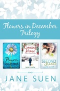Cover: FLOWERS IN DECEMBER TRILOGY: Flowers in December, Coming Home, Second Chance - Jane Suen