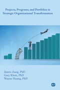 Cover: Projects, Programs, and Portfolios in Strategic Organizational Transformation - Business Expert Press