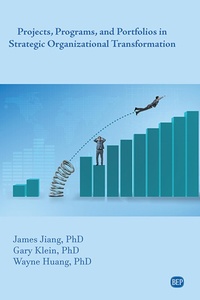 Enlarge image Cover: Projects, Programs, and Portfolios in Strategic Organizational Transformation - Business Expert Press