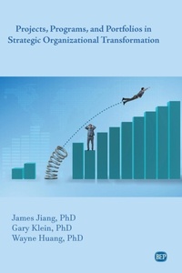 Enlarge image Cover: Projects, Programs, and Portfolios in Strategic Organizational Transformation - Business Expert Press