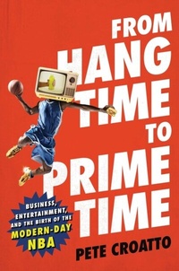 Abbildung von: From Hang Time to Prime Time - Atria Books