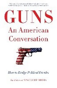 Enlarge image Cover: Guns, An American Conversation - Simon Element