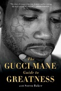 Cover: The Gucci Mane Guide to Greatness - Simon + Schuster LLC