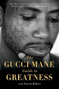 Enlarge image Cover: The Gucci Mane Guide to Greatness - Simon + Schuster LLC