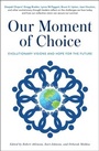 Cover: Our Moment of Choice - Atria Books/Beyond Words