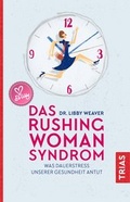 Cover: Das Rushing Woman Syndrom - TRIAS