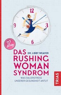 Enlarge image Cover: Das Rushing Woman Syndrom - TRIAS