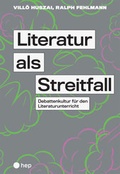 Cover: Literatur als Streitfall - hep verlag