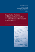 Cover: B&uuml;rgerliches Recht im nachb&uuml;rgerlichen Zeitalter - 100 Jahre Soziales Privatrecht in Deutschland, Frankreich und Italien - Vittorio Klostermann Verlag